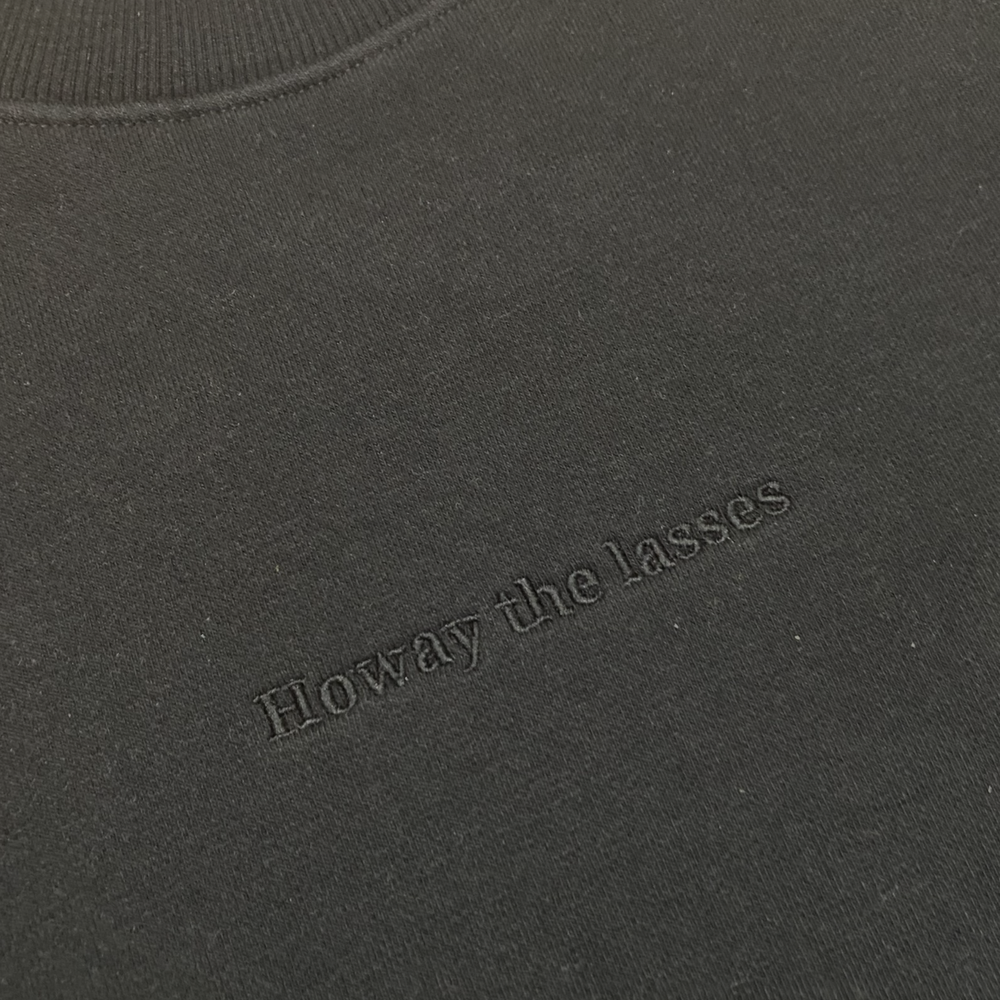 Howay the Lasses Sweatshirt by Norsh Embroidery Close Up